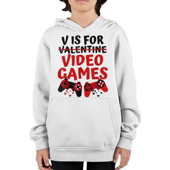 V Is For Video Games Valentines Day Gamer Boy Men Youth Hoodie - Thegiftio UK