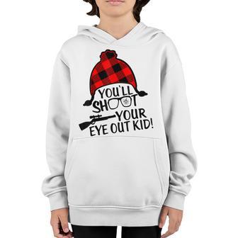 Youll Shoot Your Eye Out Kid Funny Christmas Xmas Youth Hoodie - Thegiftio UK