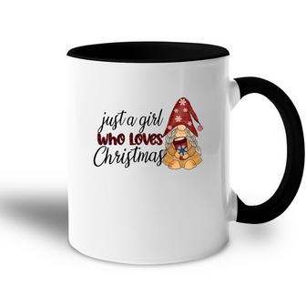 Christmas Gnomes Just A Girl Who Loves Christmas Accent Mug