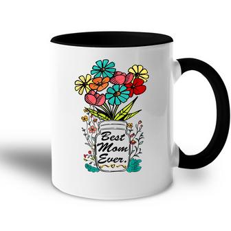 Best Mom Ever With Flower For Women Mom For Mothers Day Accent Mug