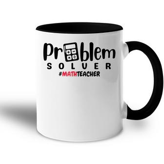 Problem Solver Math Games | Best Math Teacher Ever Accent Mug