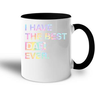 Kids Tie Dye I Have The Best Dad Ever  Funny Boy Girl Kid Accent Mug