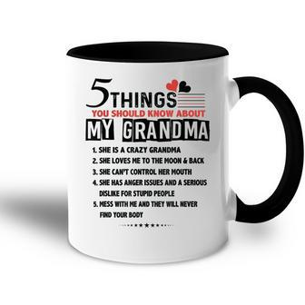 5 Things You Should Know About My Grandma Funny Women Gifts Accent Mug | Mazezy