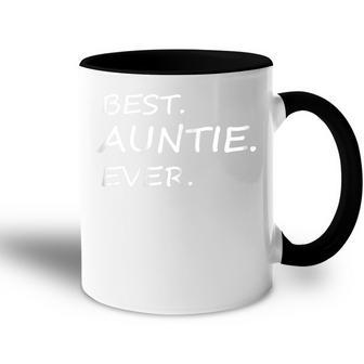 Best Auntie Ever Aunt Aunty Family Gift Idea Gift For Womens Accent Mug - Seseable