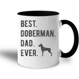 Best Doberman Dad Ever Funny Doberman Dog Lovers Dad Gift Gift For Mens Accent Mug - Seseable