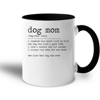Best Dog Mom Ever Definition Funny Work Hard Cooler Accent Mug - Seseable