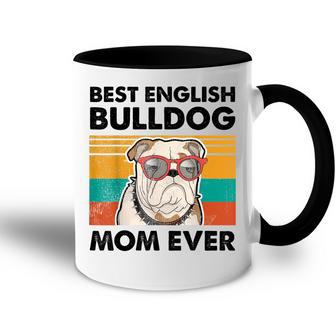 Best English Bulldog Mom Ever Dog Sunglasses Mothers Day Accent Mug - Seseable