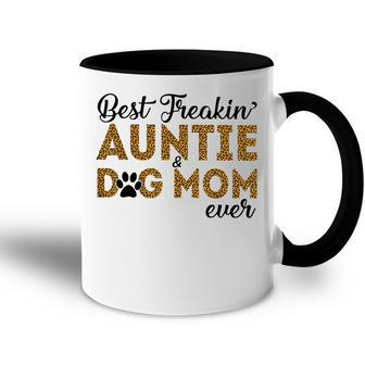 Best Freakin Auntie Dog Mom Ever For Women Accent Mug - Seseable