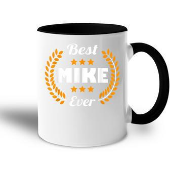 Best Mike Ever Funny Saying First Name Mike Accent Mug - Seseable