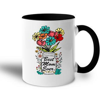 Best Mom Ever With Flower For Women Mom For Mothers Day Accent Mug - Seseable