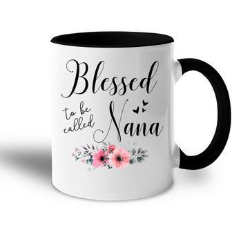 Blessed To Be Called Nana Mothers Day Gift Grandma Women Accent Mug | Mazezy