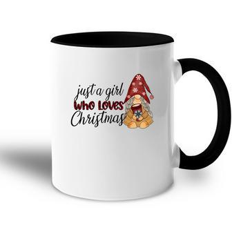 Christmas Gnomes Just A Girl Who Loves Christmas Accent Mug - Thegiftio UK