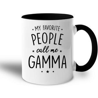 Gamma Gift My Favorite People Call Me Gamma Gift For Womens Accent Mug | Mazezy