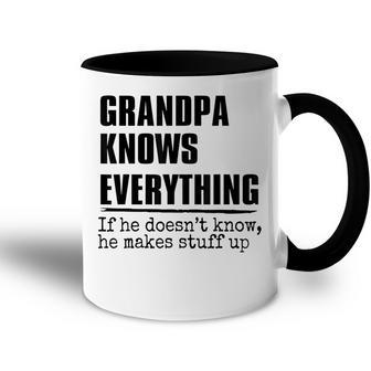 Grandpa Knows Everything Best Grandpa Ever Fathers Day Gift For Mens Accent Mug - Seseable