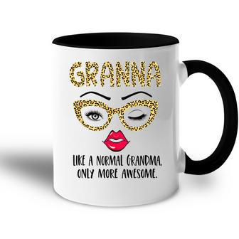 Granna Like A Normal Grandma Only More Awesome Eyes And Lip Accent Mug | Mazezy