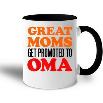 Great Moms Get Promoted To Oma German Grandma Gift For Womens Accent Mug | Mazezy