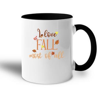 I Love Fall Most Of All Funny Autumn Accent Mug - Thegiftio UK