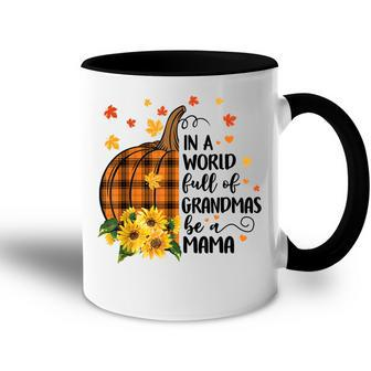 In A World Full Of Grandma Be A Mama Pumpkin Plaid Fall Accent Mug | Mazezy