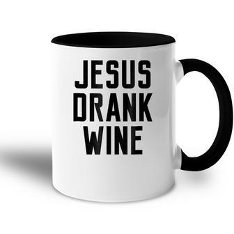 Jesus Drank Wine Funny Quote Humor Family Name Accent Mug - Seseable
