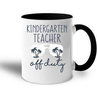 Last Day Of School Gift For Kindergarten Teacher Off Duty Gift For Womens Accent Mug | Mazezy