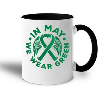 May Is Mental Health Awareness Month In May We Wear Green Accent Mug - Seseable