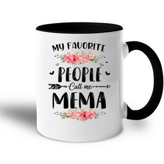 My Favorite People Call Me Mema Floral Mothers Day Gift Gift For Womens Accent Mug | Mazezy
