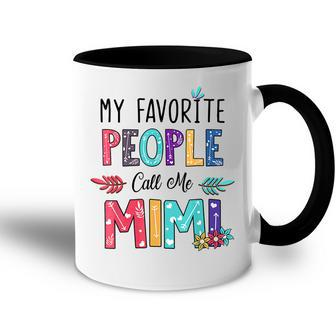 My Favorite People Call Me Mimi Floral Funny Mom Mothers Day Accent Mug | Mazezy