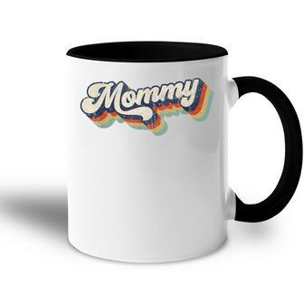 Retro Cute Mommy For Mom Best Mom Ever Mothers Day Accent Mug - Seseable