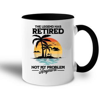 The Legend Has Retired Not My Problem Anymore Accent Mug - Seseable