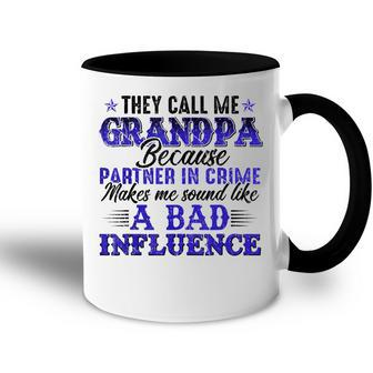 They Call Me Grandpa Because Partner In Crime Fathers Gift Gift For Mens Accent Mug | Mazezy