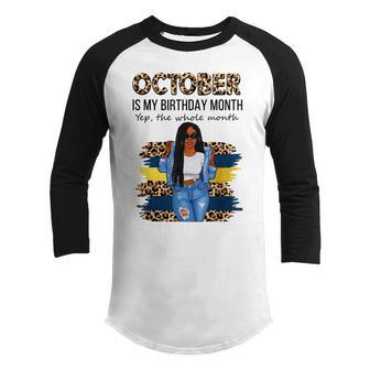 Afro Girl October Is My Birthday Yep The Whole Month Women V3 Youth Raglan Shirt - Thegiftio UK