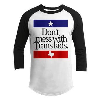 Dont Mess With Trans Kids Texas Protect Trans Kid Youth Raglan Shirt - Thegiftio UK