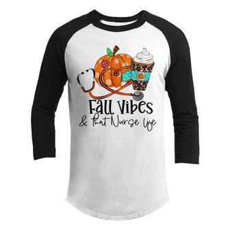 Funny Fall Vibes & That Nurse Life School Nurse Fall Autumn Youth Raglan Shirt - Thegiftio UK
