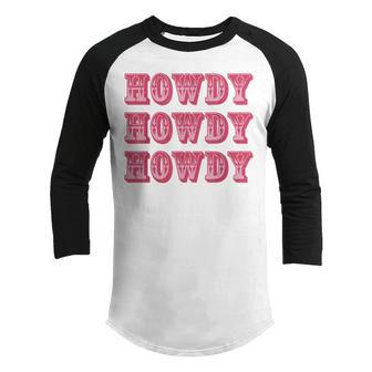 Howdy Southern Western Girl Country Rodeo Pink Cowgirl Youth Raglan Shirt - Thegiftio UK