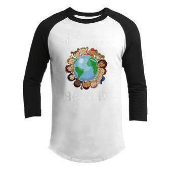 In A World Be Kind Kids Earth Anti Bullying Unity Day Orange Youth Raglan Shirt - Thegiftio UK