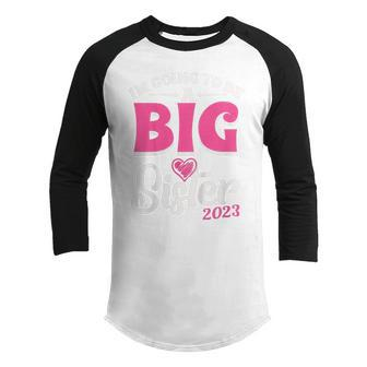 Kids Im Going To Be A Big Sis Promoted To Big Sister Est 2023 Youth Raglan Shirt - Thegiftio UK