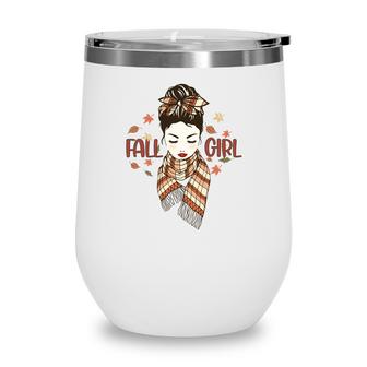 Fall Girl Autumn Lovers Gifts Wine Tumbler
