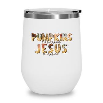Fall Pumpkin Obsessed And Jesus Blessed Christian Autumn Gifts Wine Tumbler