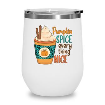 Fall Pumpkin Spice Everything Nice V2 Wine Tumbler