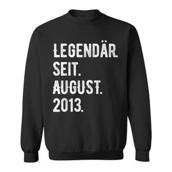 10 Geburtstag Geschenk 10 Jahre Legendär Seit August 2013 Sweatshirt - Seseable
