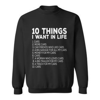 10 Things I Want In My Life Cars More Cars Car S Tshirt Sweatshirt - Monsterry CA