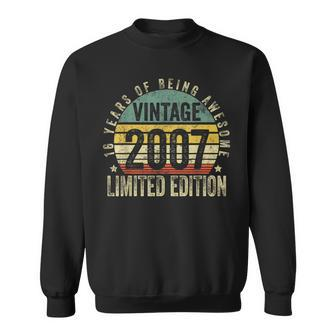 16 Year Old Gifts Vintage 2007 Limited Edition 16Th Birthday Sweatshirt | Mazezy
