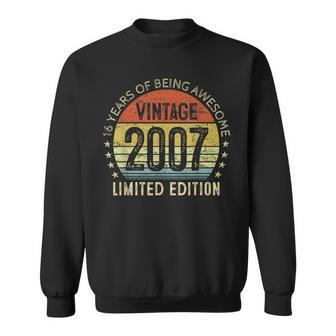 16Th Birthday Gift Vintage 2007 Limited Edition 16 Year Old Sweatshirt - Seseable