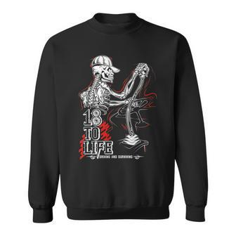 18 To Life Driving And Surviving Skeleton Sweatshirt | Mazezy