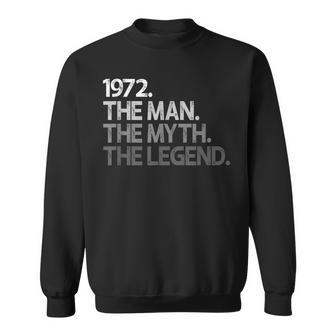 1972 48Th Birthday Gift 48 The Man Myth Legend Forty Eighth Gift For Mens Sweatshirt - Seseable