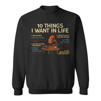 2023 Vinyl Records 10 Things I Want In My Life Sweatshirt | Mazezy