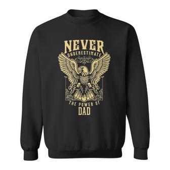 Never Underestimate The Power Of Dad  Personalized Last Name Sweatshirt