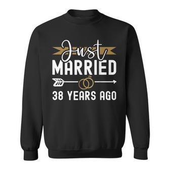 Just Married 38 Years Ago 38Th Wedding Anniversary  Sweatshirt