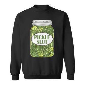 Pickle SLUT For Pickle Lovers  Sweatshirt