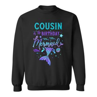 Cousin Of The Birthday Mermaid Theme Party Squad Security  Sweatshirt